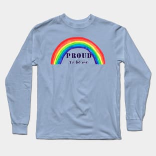 Proud to be me Long Sleeve T-Shirt